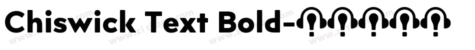 Chiswick Text Bold字体转换